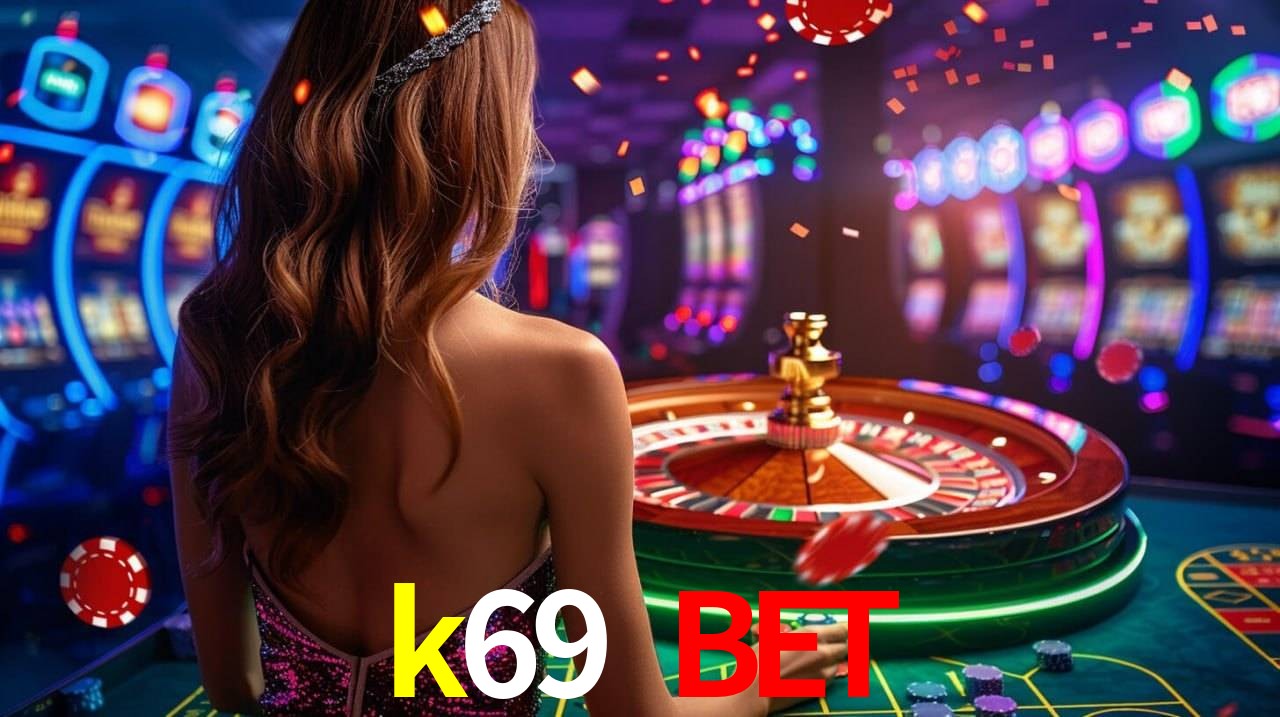 k69 bet,k69.com