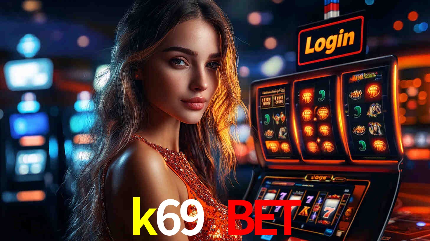 k69 bet,k69.com