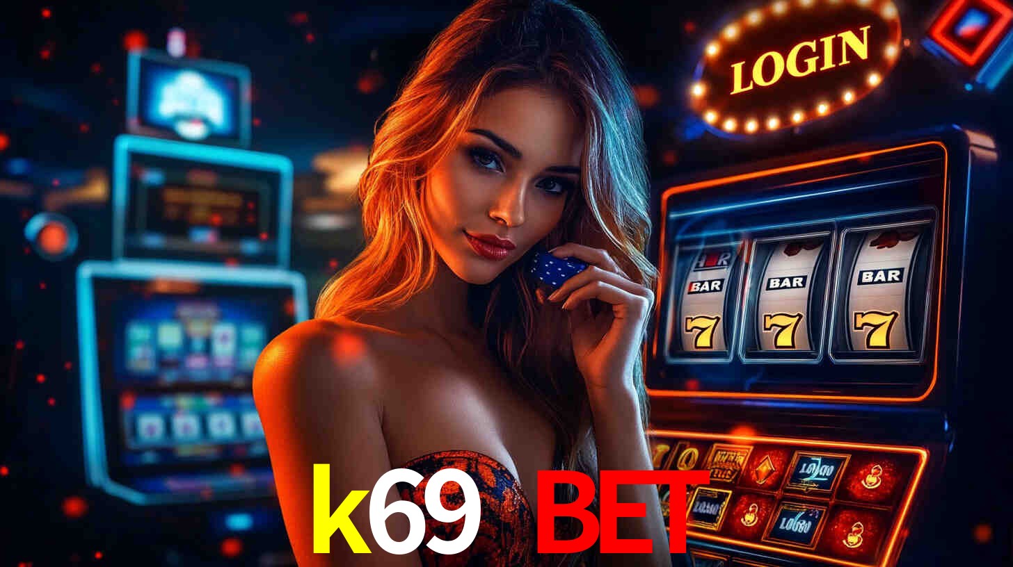 k69 bet,k69.com