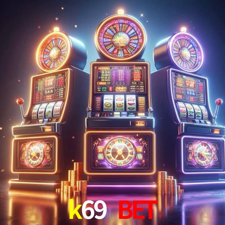 Explore as vantagens do k69 bet: serviço profissional e confiabilidade