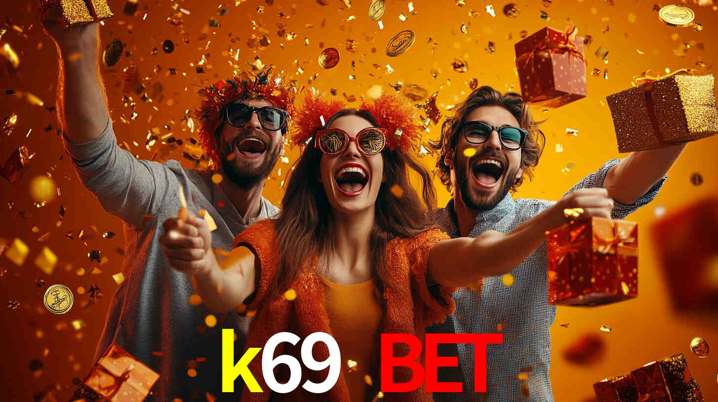 k69 bet: Seu Cassino Premiado com Pagamentos Rápidos